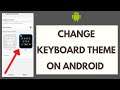How to Change Keyboard Color on Android
