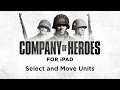 How to Play Company of Heroes on iPad – Select and Move Units