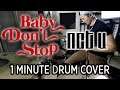NCT U | BABY DON'T STOP | 1 Minute Drum Cover/Remix by Kenneth Wong