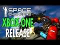 Space Engineers - XBOX ONE Release! + Details