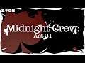 THE MIDNIGHT CREW (ACT 21) - GAMEPLAY