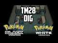 Where to Find TM28 Dig in Pokemon Black & White