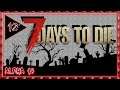 7 DAYS TO DIE Alpha 18 | Gameplay Español #12 Tenemos 4x4 Menudo saqueo!