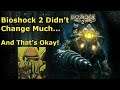 Bioshock 2 Didn't Change Much... And That's Okay - A Bioshock 2 & Minerva's Den Retrospective