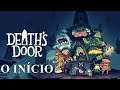 DEATH'S DOOR - Gameplay sem comentário PT-BR