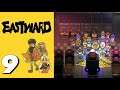 EASTWARD Gameplay Walkthrough Part 9
