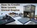 How to Create New Levels in Unreal Engine - UE Beginner Tutorial