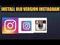 How To Get Old Version Instagram App || Install Old Instagram