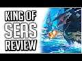 Is It Worth The Money? | King of Seas Review