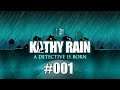 Kathy Rain #001 - Gestatten, Kathy Rain