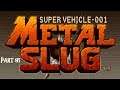 Lancer Plays Metal Slug - Part 01: Mission Start
