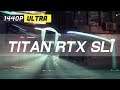 Neon Noir Benchmark 1440P Ultra [1440P 60FPS] | Titan RTX SLI (NVLink) | ThirtyIR