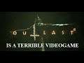 Outlast 2 Is a Terrible Videogame (1,600 sub special. My longest review)