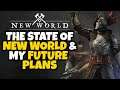 The State of New World and My Plans with the Game