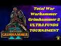 ULTRA FUNDS TOURNAMENT. Total War Warhammer, SFO Grimhammer Mod. Multiplayer Battles