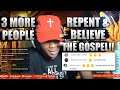 3 MORE People Repent & Believe The Gospel After Hearing!!!!