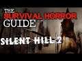 As good as they say? | Silent Hill 2 | The Survival Horror Guide
