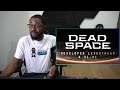 Dead Space Remake Developer Livestream Reaction