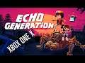 Echo Generation Gameplay | Xbox One X