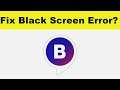 How to Fix Bloomberg App Black Screen Error Problem in Android & Ios | 100% Solution