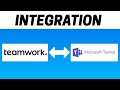 How to Integrate Teamwork with Microsoft Teams