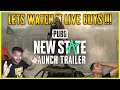 🔴 PUBG NEW STATE LAUNCH TRAILER | LETS WATCH TOGETHER + GLOBAL RELEASE DATE REVEAL 😍🔥👀
