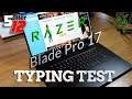 Razer Blade Pro 17 vs Dell XPS - Typing Test!