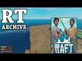 RTGame Archive:  Raft ft. Unicornowl