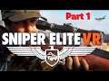 Sniper Elite VR Part 1