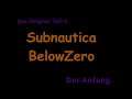 Subnautica Below ZeroDas Original Teil-1 / Der Anfang.