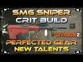 The Division 2 SMG - Sniper Dps Crit hit Build | 3 New Talents | Perfect named Gear | PtS Gameplay