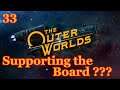 The Outer Worlds - 33 - Supporting the Board ?? (Full Play Through)