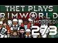 Thet Plays Rimworld 1.0 Part 273: Firefoam [Modded]