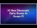 Top 10 Electronic Parts Stores In Ocoee Fl