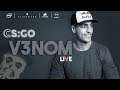 V3nom streaming CSGO FACEIT Level 10 - #539 - Part 2!