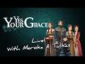 Yes, Your Grace with Meroka & Tulkas