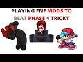 BEATING OTHER FNF MODS TO BEAT TICKY PHASE 4!! (evening stream 4 me)