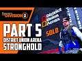 DISTRICT UNION ARENA STRONGHOLD (SOLO) THE DIVISION 2 PS4 Pro Gameplay Part 5