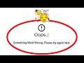 Fix WhatsLov Apps Oops Something Went Wrong Error Please Try Again Later Problem Solved