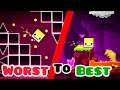 Geometry Dash Main Levels Worst to Best