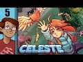Let's Play Celeste Part 5 (Patreon Chosen Game)