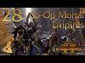 Let's Play Co-Op Total War Warhammer 2 | Mortal Empires | Part 28