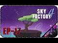 Новая система хранения и упорядочивания - Стрим - Minecraft: Sky Factory 4 [EP-17]