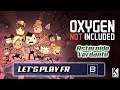 Préparatifs pour pétrole et eau saline - Oxygen Not Included Biologistes - ép 24