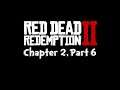 Red Dead Redemption 2, Chapter 2 Part 6.