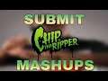 SnipperChips - Submit Chip Tha Ripper Mashups