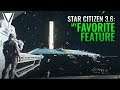 Star Citizen 3.6 - My Favorite Feature