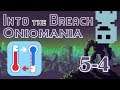 Thermodynamics |Oniomania| Ep20. Into the Breach