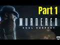 This Is Only The Beginning... Murdered Soul Suspect Part 1 - SquishyMain