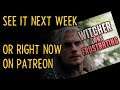 Three Hour Podcast About Netflix's Witcher  - Watch it Early Now on Patreon